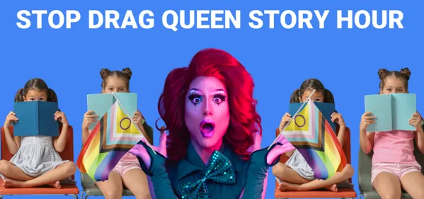 End Drag Queen Story Hours in Public Libraries and Schools