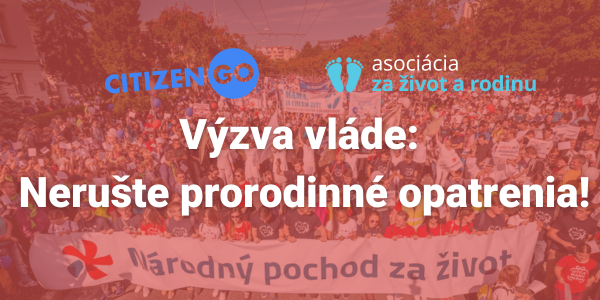 Výzva vláde: Nerušte prorodinné opatrenia