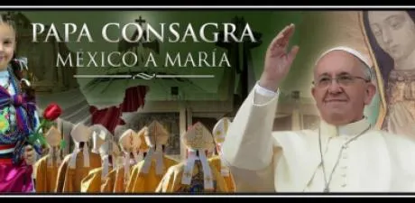 CONSAGRA MÉXICO A MARÍA